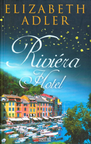 Elizabeth Adler - Riviéra Hotel