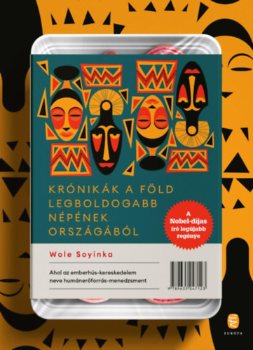 Wole Soyinka - Krónikák a föld legboldogabb népének országából