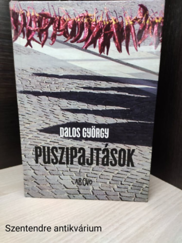Szerk.: Szoboszlai Margit Dalos Gyrgy - Puszipajtsok, Szoboszlai Margit szerkesztsvel (Sajt kppel)