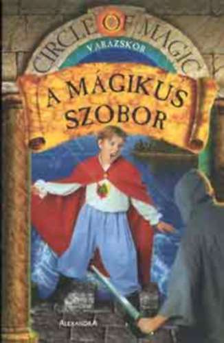 A mágikus szobor - Varázskör III.