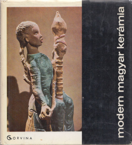 Brestynszky Ilona - Modern magyar kermia