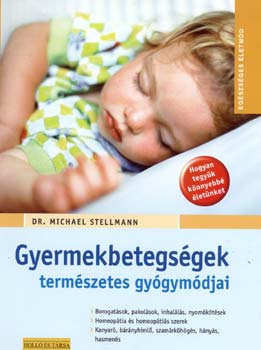 Michael Stellmann - Gyermekbetegsgek termszetes gygymdjai