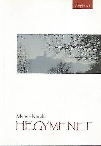 M�hes K�roly - Hegymenet