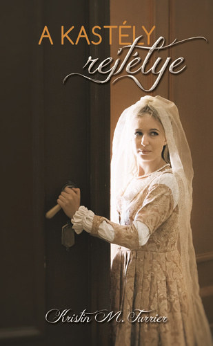 Kristin M. Furrier - A kast�ly rejt�lye