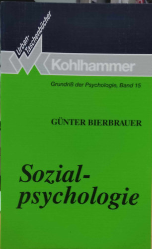 Gnter Bierbrauer - Sozialpsychologie - Grundriss der Psychologie, Band 15 (Kohlhammer: Urban-Taschenbcher Band 564)