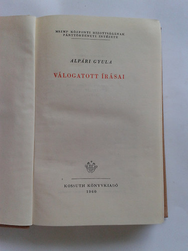 Alp�ri Gyula - Alp�ri Gyula V�logatott �r�sai