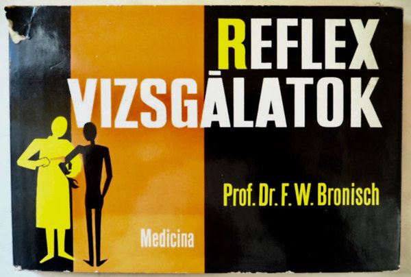 Prof. Dr. F. W. Bronisch - Reflex vizsg�latok
