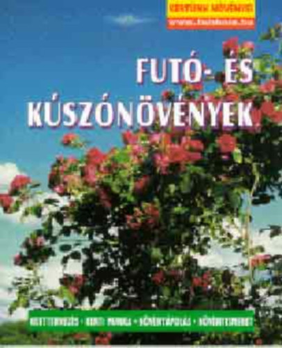 Wolfgang Seitz - Fut- s ksznvnyek (Kertnk nvnyei)