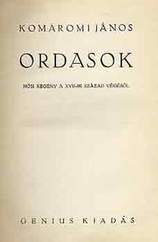 Kom�romi J�nos - Ordasok