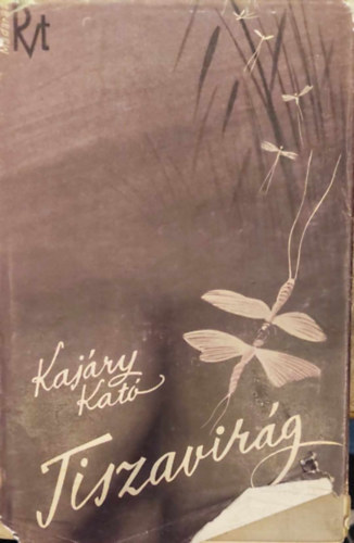 Kajári Kató - Tiszavirág - Egy szerelem regénye