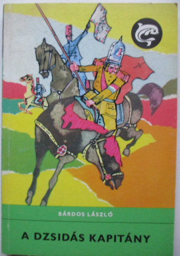 B�rdos L�szl� - A dzsid�s kapit�ny (Delfin k�nyvek)