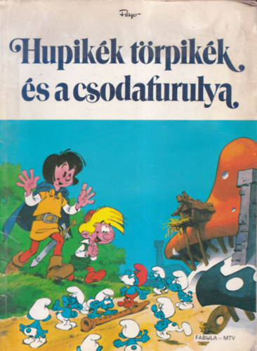 Yvan Delporte - Hupik�k t�rpik�k �s a csodafurulya