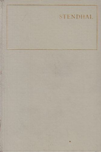 Stendhal - Stendhal mvei 7. - A szerelemrl - Napleon lete