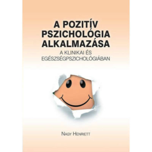 Nagy Henrietta - A pozit�v pszichol�gia alkalmaz�sa