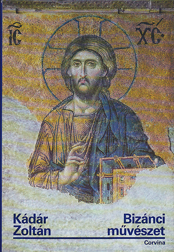 K�d�r Zolt�n - Biz�nci m�v�szet