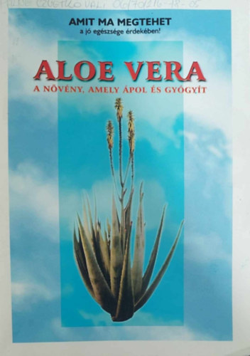 Ed-Schweizer, Marc Maykut - Aloe vera a nvny, amely pol s gygyt