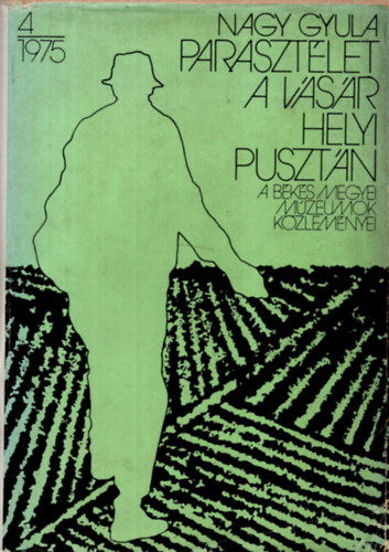 Nagy Gyula - Parasztélet a Vásárhelyi-pusztán