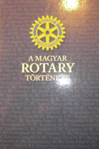 Cseri Mikls  (szerk.) - A Magyar Rotary trtnete