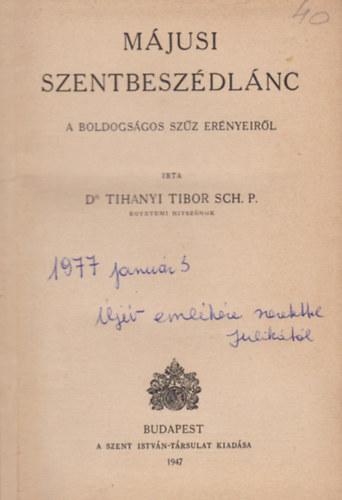 Dr. Tihanyi Tibor - Mjusi szentbeszdlnc a Boldogsgos Szz ernyeirl