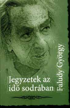 Faludy Gyrgy - Jegyzetek az id sodrban