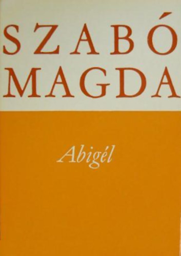 Szab Magda - Abigl