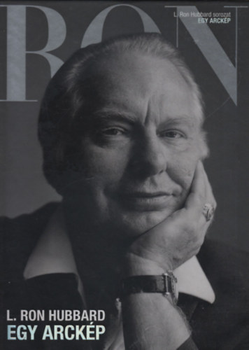 L. Ron Hubbard - Ron- Egy arckp (L. Ron Hubbard sorozat)