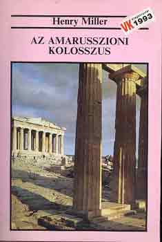 Henry Miller - Az amarusszioni kolosszus