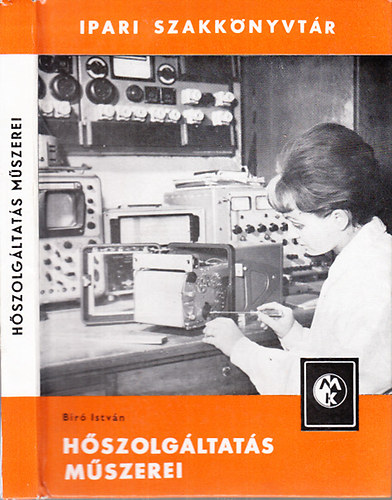 Bíró István - Hőszolgáltatás műszerei (Ipari szakkönyvtár)