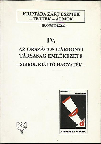 Irnyi Dezs - Az Orszgos Grdonyi Trsasg Emlkezete - srbl kilt hagyatk -