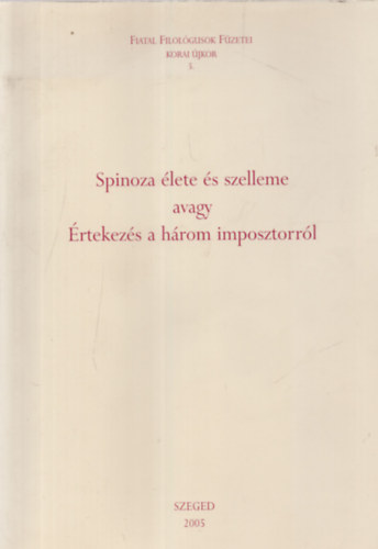 Balzs Pter - Spinoza lete s szelleme avagy rtekezs a hrom imposztorrl