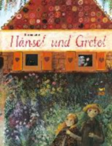 Jacob Grimm - Wilhelm Grimm - H�nsel und Gretel