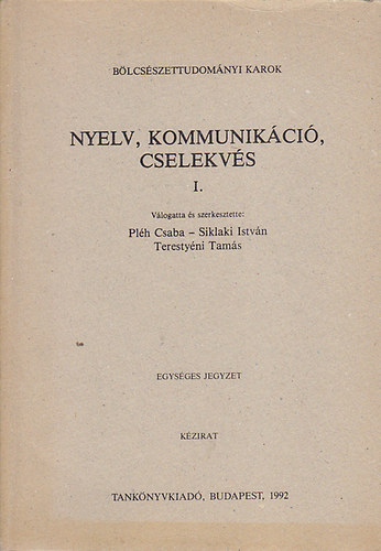 Pl�h-S�klaki-Teresty�ni - Nyelv-kommunik�ci�-cselekv�s I-II.
