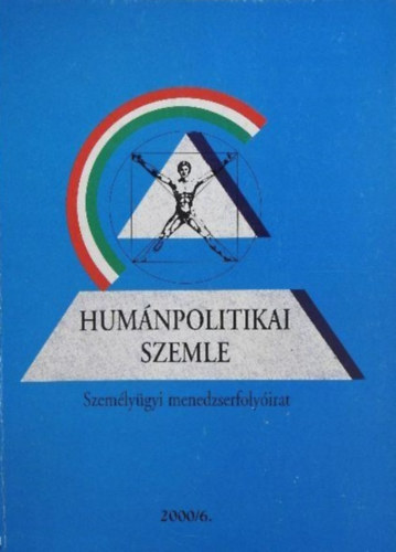 Hum�npolitikai Szemle 2000. j�nius, XI. �vfolyam 6. sz�m - Szem�ly�gyi menedzserfoly�irat