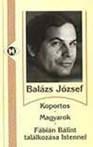 Bal�zs J�zsef - Koportos magyarok-F�bi�n B�lint tal�lkoz�sa Istennel