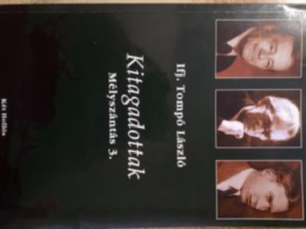 Ifj. Tomp Lszl - Kitagadottak - Mlysznts 3.