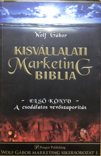 Wolf Gbor - Kisvllalati marketing Biblia