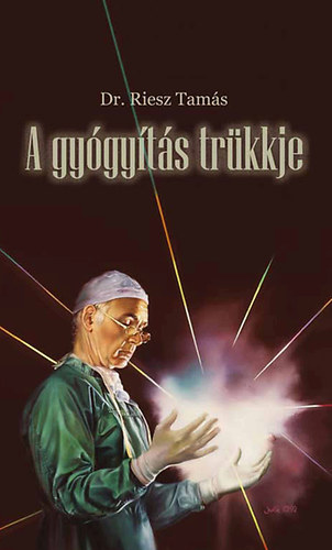 Dr. Reisz tams - A gygyts trkkje