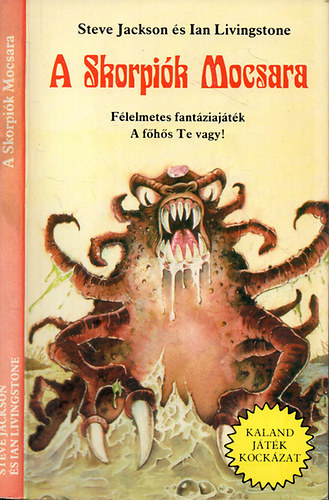 Steve Jackson s Ian Livingstone - A Skorpik Mocsara