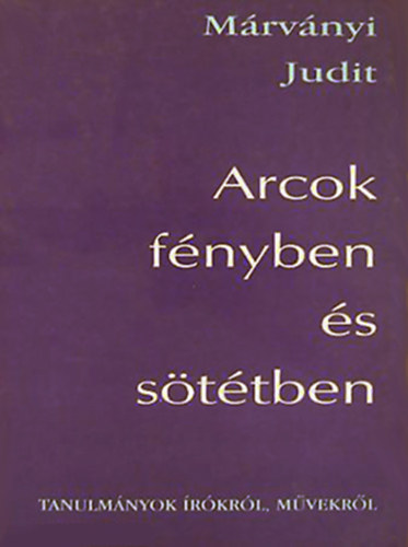 Mrvnyi Judit - Arcok fnyben s sttben