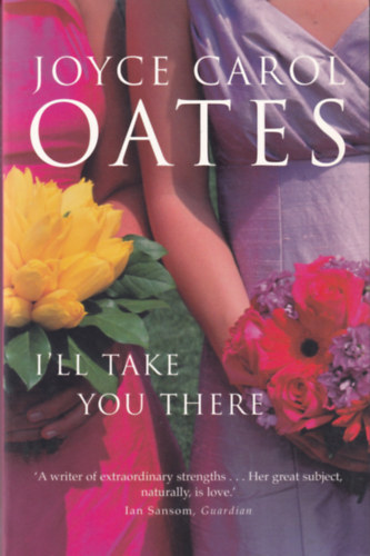 Joyce Carol Oates - I'll Take You Here