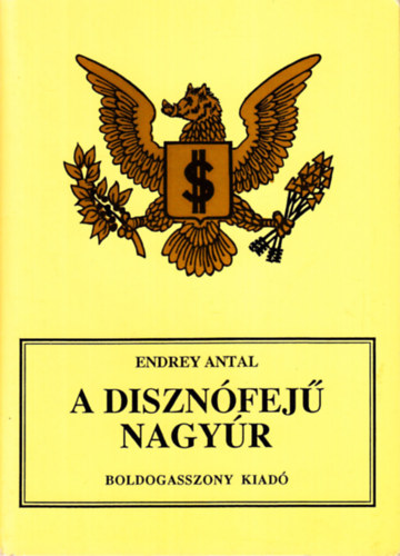 Endrey Antal - A disznfej nagyr