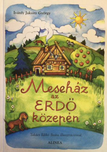 Ivnfy Jaksity Gyrgy - Mesehz az erd kzepn