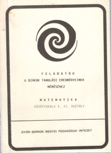 Gulys Ferencn - Matematika - kzpiskola I. II. osztly - Feladatok a dikok tanulsi eredmnyeinek mrshez