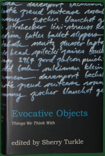 Szerk.: Sherry Turkle - Evocative Objects: Things We Think With