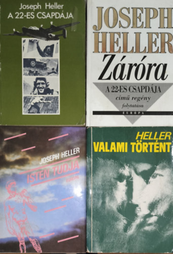 Joseph Heller - 4db Joseph Heller regny - A 22-es csapdja, Zrra, Valami trtnt, Isten tudja