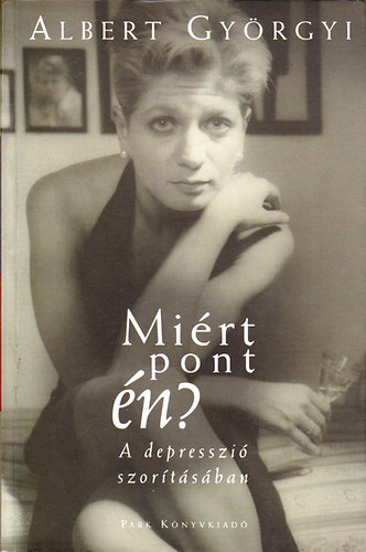Albert Gyrgyi - Mirt pont n?  A depresszi  szortsban