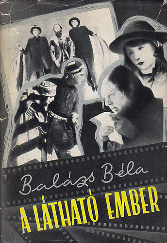 Bal�zs B�la - A l�that� ember - A film szelleme