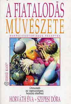 Horvth va-Szepesi Dra - A fiatalods mvszete