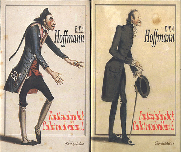 E. T. A. Hoffmann - Fantáziadarabok Callot modorában I-II.