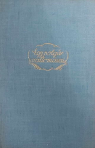 M�rai S�ndor - Egy polg�r vallom�sai